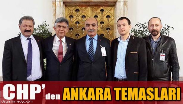 CHP'DEN ANKARA ZİYARETLERİ