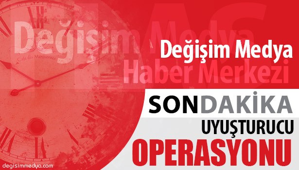 ÇAYCUMA'DA UYUŞTURUCU OPERASYONU