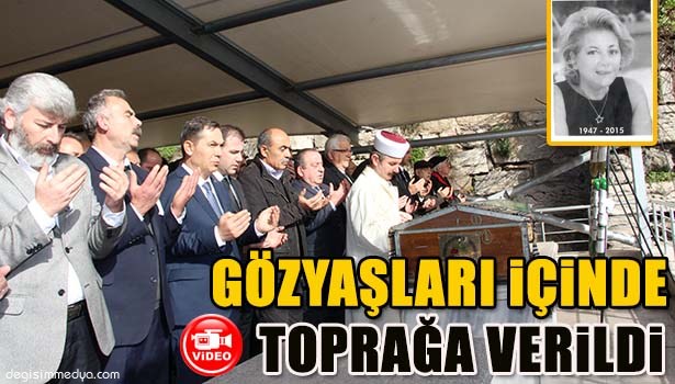 NURAY MÜFTÜOĞLU GÖZYAŞLARI İÇERİSİNDE TOPRAĞA VERİLDİ
