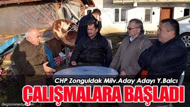 CHP MİLLETVEKİLİ ADAY ADAYI YAŞAR BALCI ZİYARETLERE BAŞLADI