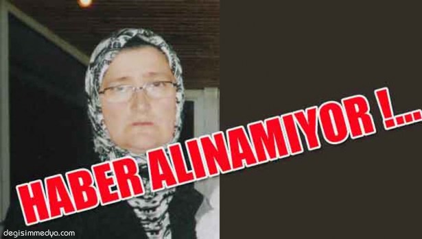 ANNE VE BABASINI KISA SÜRE ÖNCE KAYBEDEN 52 YAŞINDAKİ KADIN 4 GÜNDÜR KAYIP