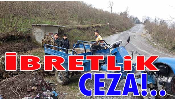 DERE KENARINA ÇÖP DÖKEN ÇOCUKLARA MUHTARDAN İBRETLİK CEZA