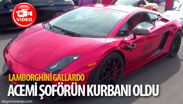 LAMBORGHİNİ GALLARDO ACEMİ ŞOFÖRÜN KURBANI OLDU