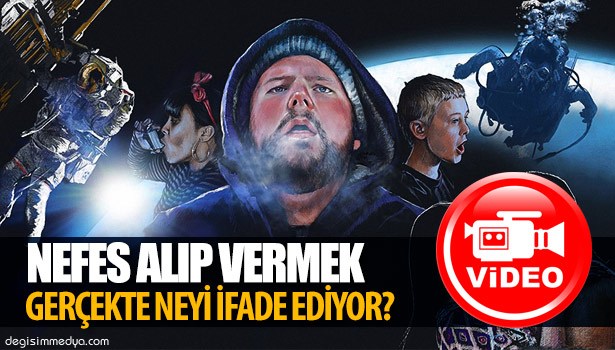 İNSAN YAŞAMINDA NEFES ALIP VERMEK GERÇEKTE NEYİ İFADE EDİYOR? | BREATH