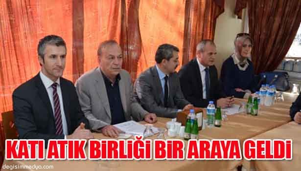 KATI ATIK BİRLİĞİ BİR ARAYA GELDİ