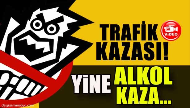 EREĞLİ'DE KAZA YAPAN ARAÇTAN BİR POŞET İÇKİ ÇIKTI