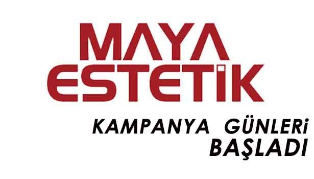 MAYA ESTETİK'TE KAMPANYA GÜNLERİ