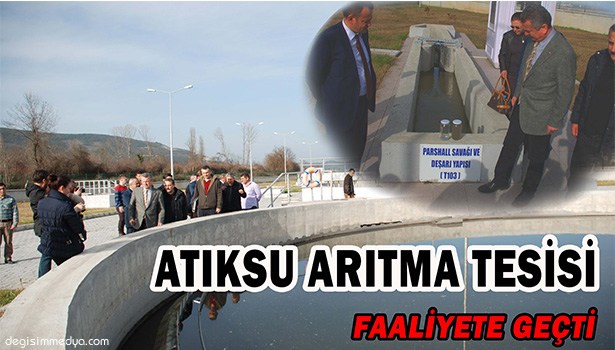 ÇAYCUMA BELEDİYESİ'NİN ATIKSU ARITMA TESİSİ FAALİYETE GEÇTİ