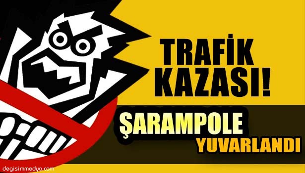 ARACIYLA 5 METREDEN ŞARAMPOLE YUVARLANDI