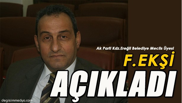 FEVZİ EKŞİ: "MÜCADELEMİZ EREĞLİ İÇİN"