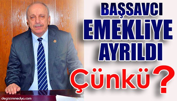 CUMHURİYET BAŞSAVCISI ÖZBAKIR, MİLLETVEKİLLİĞİ İÇİN EMEKLİYE AYRILDI