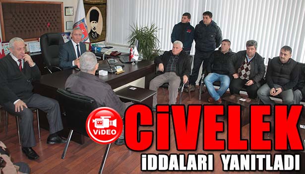ŞOFÖRLER ODASI BAŞKANI CİVELEK İDDİALARI YANITLADI