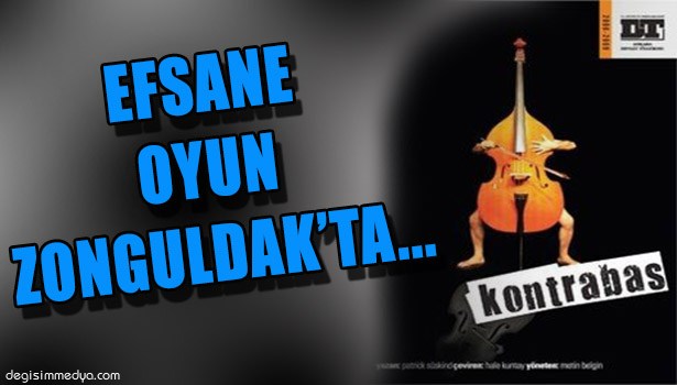 "KONTRABAS" ZONGULDAK DEVLET TİYATROSU'NDA...