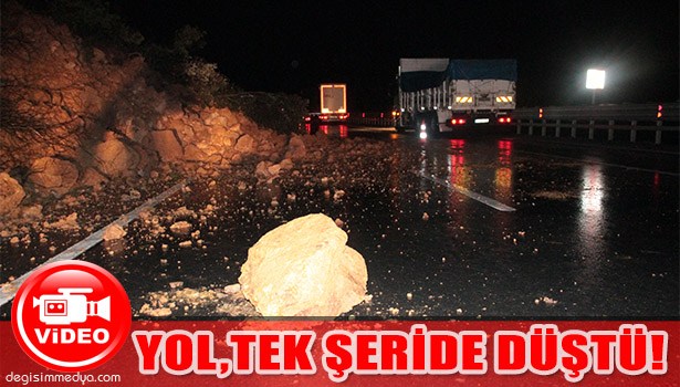 HEYELAN, ANA YOLU TEK ŞERİDE DÜŞÜRDÜ