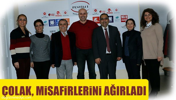 ÇOLAK, MİSAFİRLERİNİ AĞIRLADI...