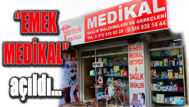 "EMEK MEDİKAL" AÇILDI...