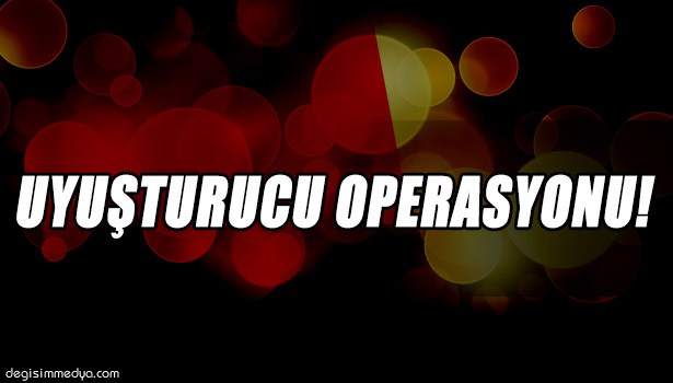 JANDARMADAN UYUŞTURUCU BASKINI!