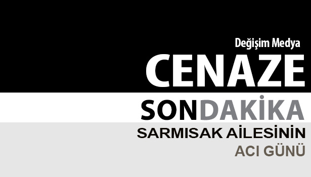 FATMA SARMISAK VEFAT ETTİ