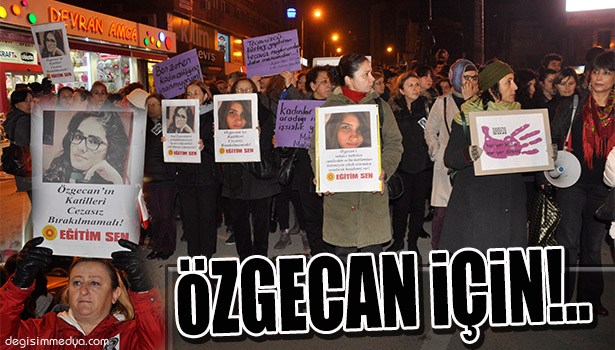 ZONGULDAKLI KADINLAR ÖZGECAN İÇİN YÜRÜDÜ!..