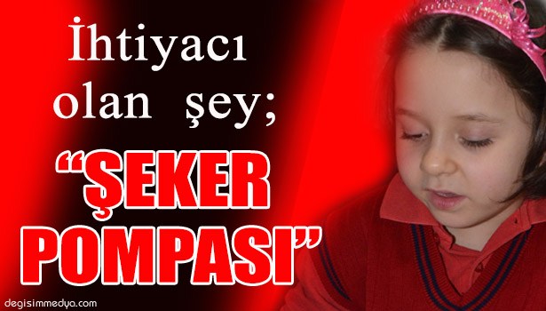 BUSE, TEDAVİSİ İÇİN HAYIRSEVERLERDEN 'ŞEKER POMPASI' İSTİYOR