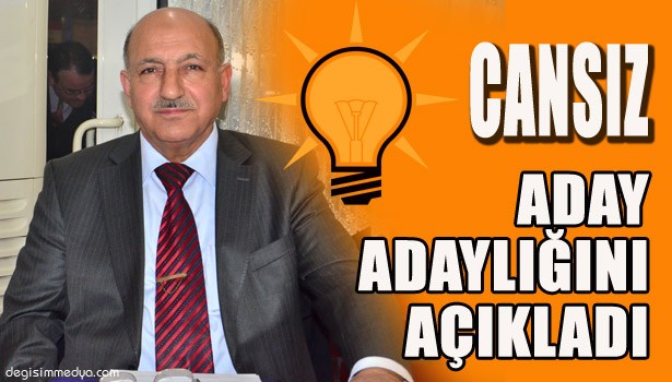 CANSIZ, AKP'DEN MİLLETVEKİLİ ADAY ADAYLIĞINI AÇIKLADI...
