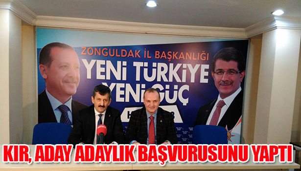 KIR ADAY ADAYLIĞINI AÇIKLADI