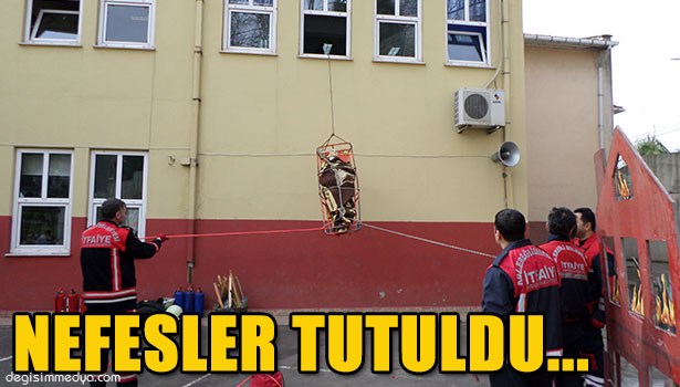 OKULDA YANGIN VE DEPREM TATBİKATI