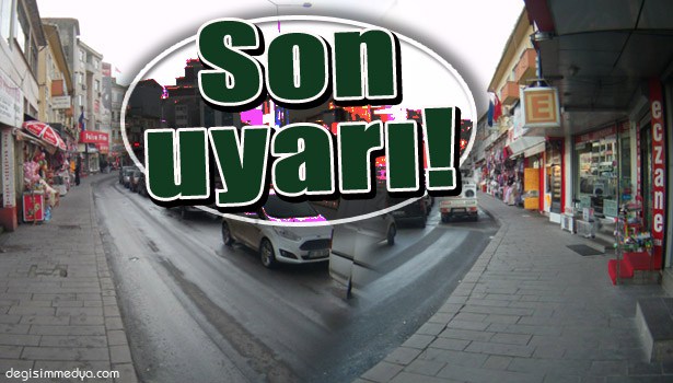 KALDIRIM İŞGALİ İÇİN SON UYARI
