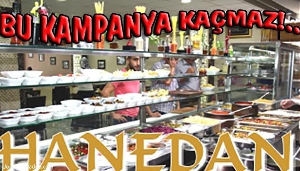 HANEDAN RESTORAN'DAN BÜYÜK KAMPANYA!..