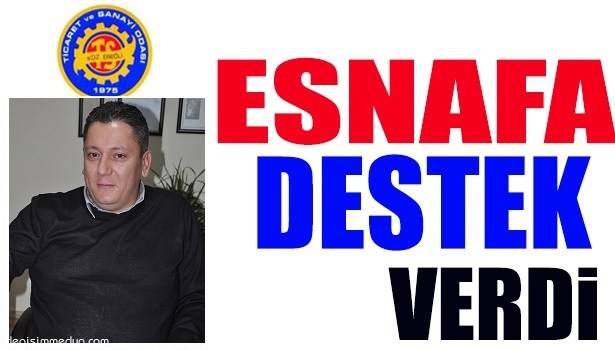 YALÇIN, ESNAFA DESTEK VERDİ