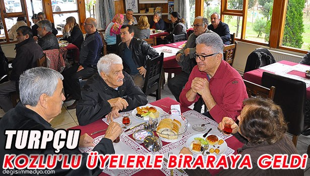 TURPÇU, KOZLU'LU ÜYELERLE KAHVALTIDA BİR ARAYA GELDİ