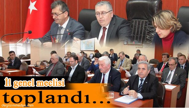 IL GENEL MECLİSİ TOPLANDI