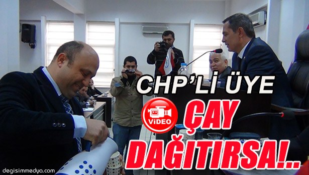 CHP'Lİ ÜYE MECLİS TOPLANTISINDA TERMOSLA ÇAY SERVİSİ YAPTI