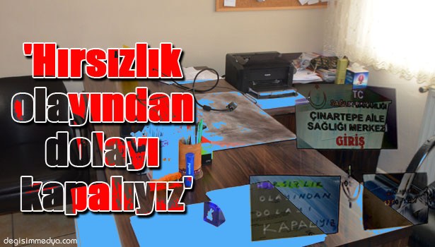 AİLE SAĞLIĞI MERKEZİNDEN BİLGİSAYARLAR ÇALINDI, HASTALAR MAĞDUR OLDU!