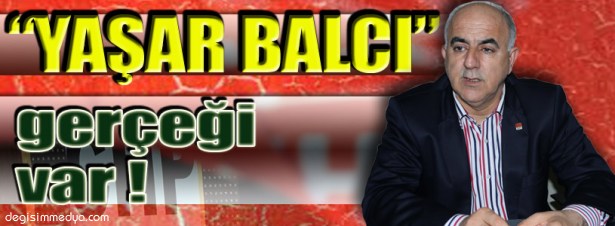 EREĞLİ'DE BİR "YAŞAR BALCI" GERÇEĞİ VAR