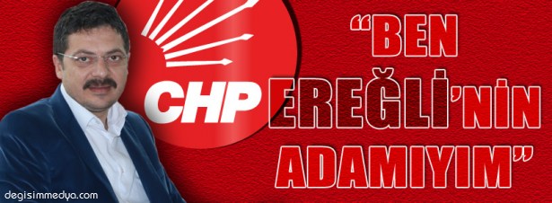ADİL ATEŞ: "BEN EREĞLİ'NİN ADAMIYIM"