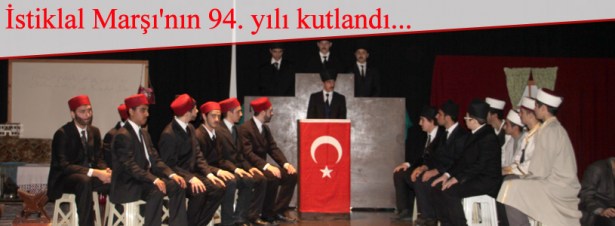 İSTİKLAL MARŞI'NIN 94. YILI TÖRENLE KUTLANDI