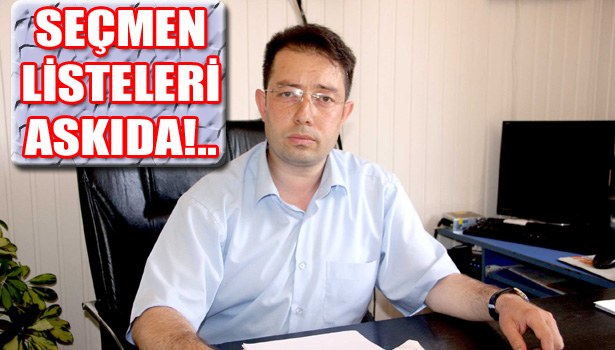 MUHTARLARDAN "SEÇMEN LİSTESİ" UYARISI