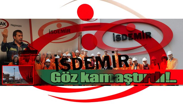 İSDEMİR GÖZ KAMAŞTIRDI