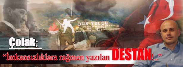 ÇOLAK'IN "18 MART ŞEHİTLERİ ANMA GÜNÜ" MESAJI