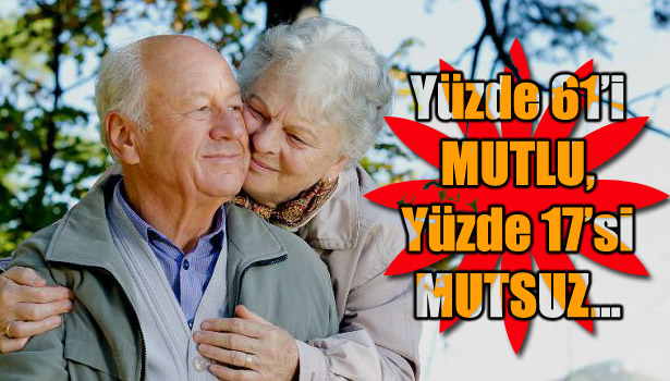 TÜİK AÇIKLADI; "ZONGULDAK'TA YAŞLILARIN YÜZDE 61'İ MUTLU, YÜZDE 17'Sİ MUTSUZ"