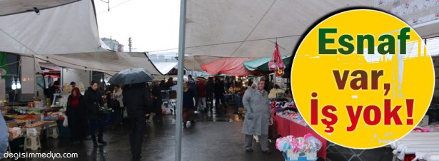 CUMARTESİ PAZARINDA ESNAF VAR İŞ YOK!