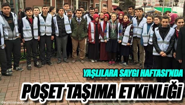 YAŞLILARA SAYGI HAFTASI'NDA POŞET TAŞIMA ETKİNLİĞİ YAPILDI