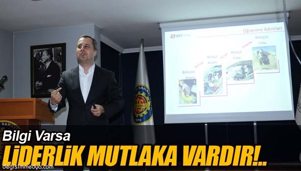LİDERLİK KOÇU ÖZEL: "BİLGİ VARSA LİDERLİK MUTLAKA VARDIR..."
