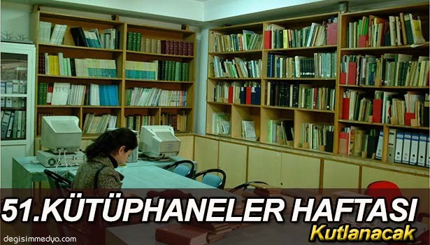51. KÜTÜPHANELER HAFTASI KUTLANACAK