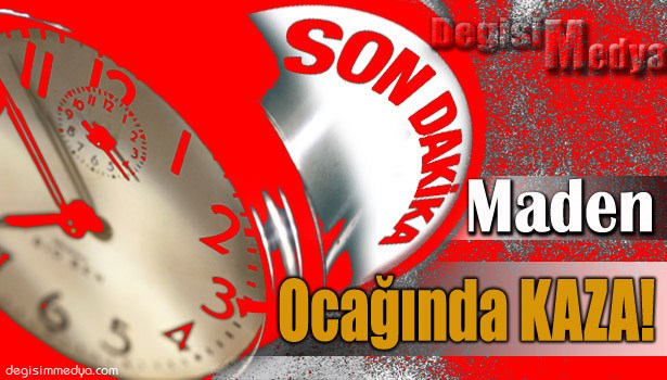 MADEN OCAĞINDA İŞ KAZASI: 2 İŞÇİ YARALI