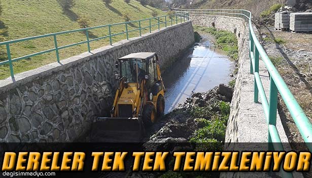 DERELER BİR BİR TEMİZLENİYOR