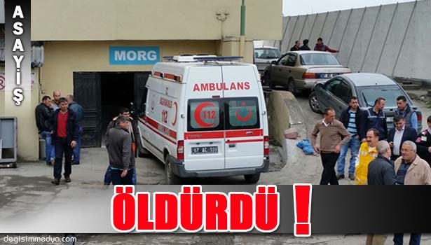 OĞLUNUN ARKADAŞINI ÖLDÜRDÜ