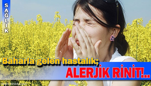 ALERJİK RİNİT'E DİKKAT!..