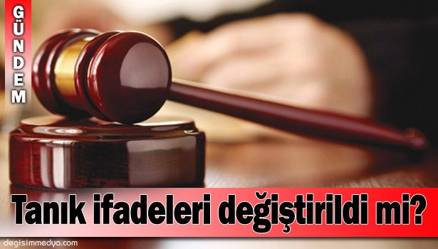 MADEN FACİASINDA TANIK İFADELERİ DEĞİŞTİRİLDİ İDDİASI!..